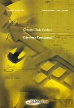 Bertrand.pt - Contabilidade Pública - Estrutura Conceptual