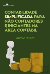 Contabilidade Simplificada Para Não-Contadores E Iniciantes Na Área Contábil
