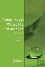 Contact Angle, Wettability And Adhesion, Volume 5