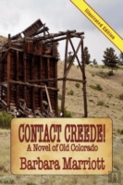 Bertrand.pt - Contact Creede! A Novel Of Old Colorado