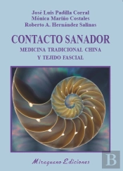 Contacto Sanador. Medicina Tradicional China Y Tejido Fascial