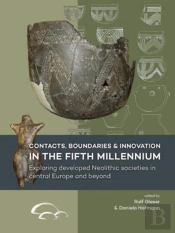 Contacts, Boundaries And Innovation In The Fifth Millennium
