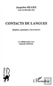 Contacts De Langues ; Modeles, Typologies, Interventions