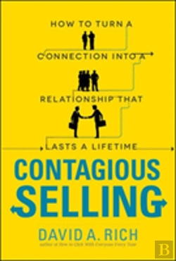 Bertrand.pt - Contagious Selling: How To Turn A Connection Into A Relationship That Lasts A Lifetime