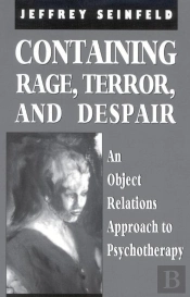 Containing Rage, Terror And Despair