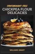 Contaminant-Free Chickpea Flour Delicacies