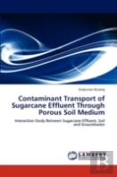 Contaminant Transport Of Sugarcane Effluent Through Porous Soil Medium