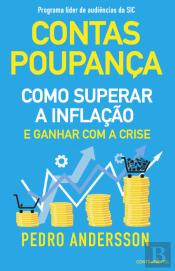 Contas-Poupança - Como superar a inflação e ganhar com a crise