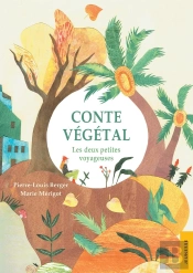 Conte Végétal : Les Deux Petites Voyageuses