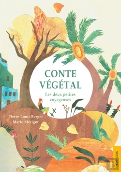 Bertrand.pt - Conte Végétal : Les Deux Petites Voyageuses