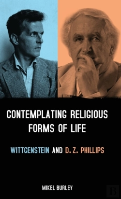 Bertrand.pt - Contemplating Religious Forms Of Life: Wittgenstein And D.Z. Phillips