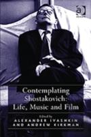 Contemplating Shostakovich: Life, Music And Film
