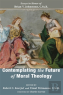 Contemplating The Future Of Moral Theology