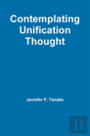 Contemplating Unification Thought