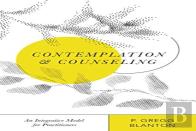 Contemplation And Counseling Â€“ An Integrative Model For Practitioners