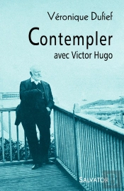 Contempler Avec Victor Hugo