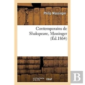 Contemporains De Shakspeare, Massinger