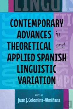 Bertrand.pt - Contemporary Advances In Theoretical And Applied Spanish Linguistic Variation