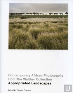 Bertrand.pt - Contemporary African Photography From The Walther Collection - Appropriated Landscapes /Anglais