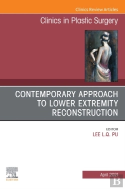 Bertrand.pt - Contemporary Approach To Lower Extremity Reconstruction, An Issue Of Clinics In Plastic Surgery, E-Book