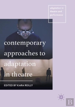 Bertrand.pt - Contemporary Approaches To Adaptation In Theatre