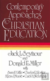 Contemporary Approaches To Christian Education