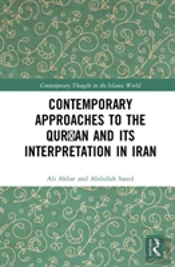 Contemporary Approaches To The Qur?An And Its Interpretation In Iran