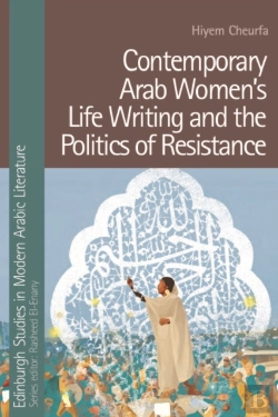 Bertrand.pt - Contemporary Arab Women'S Life Writing And The Politics Of Resistance