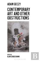Contemporary Art And Other Obstructions