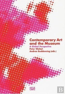 Bertrand.pt - Contemporary Art And The Museum ; A Global Perspective