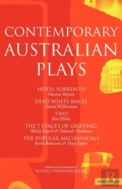 Contemporary Australian Playshotel Sorrento; Dead White Males; Two; The 7 Stages Of Grieving; The Popular Mechanicals