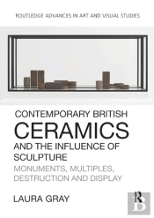 Contemporary British Ceramics And The Influence Of Sculpture