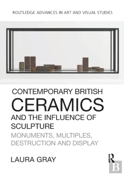 Bertrand.pt - Contemporary British Ceramics And The Influence Of Sculpture