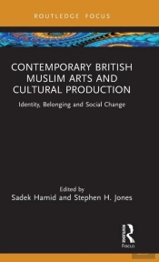 Contemporary British Muslim Arts And Cultural Production