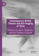 Contemporary British Theatre And The Imaging Of China