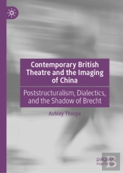Contemporary British Theatre And The Imaging Of China