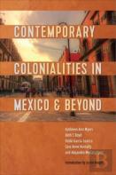 Contemporary Colonialities In Mexico And Beyond