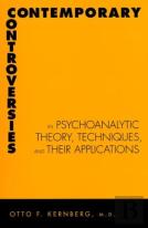 Contemporary Controversies In Psychoanalytic Theory, Techniques, And Their Appli