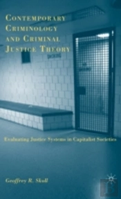 Contemporary Criminology And Criminal Justice Theory