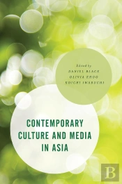 Contemporary Culture And Media In Asia