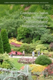 Contemporary Daoism, Organic Relationality, And Curriculum Of Integrative Creativity