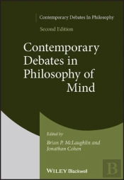 Contemporary Debates In Philosophy Of Mind