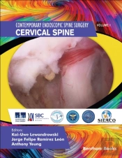 Contemporary Endoscopic Spine Surgery Volume 1: Cervical Spine