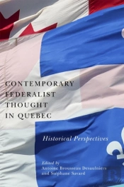 Contemporary Federalist Thought In Quebec