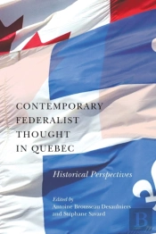 Contemporary Federalist Thought In Quebec
