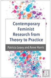 Contemporary Feminist Research From Theory To Practice