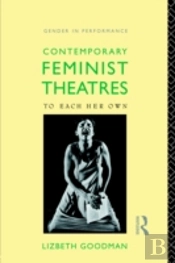 Contemporary Feminist Theatres