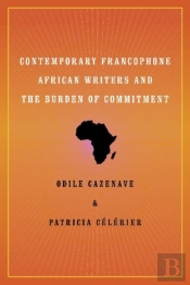 Contemporary Francophone African Writers And The Burden Of Commitment
