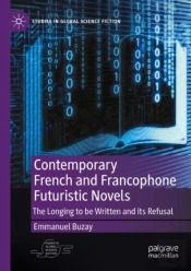 Contemporary French And Francophone Futuristic Novels