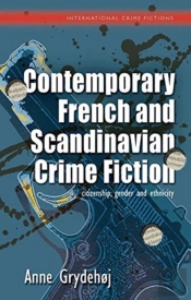 Contemporary French And Scandinavian Crime Fiction